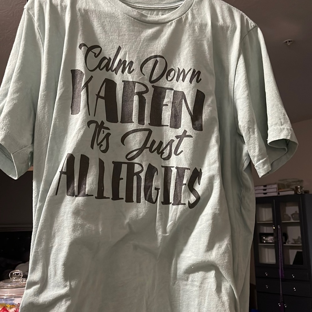 Calm down Karen it’s just allergies